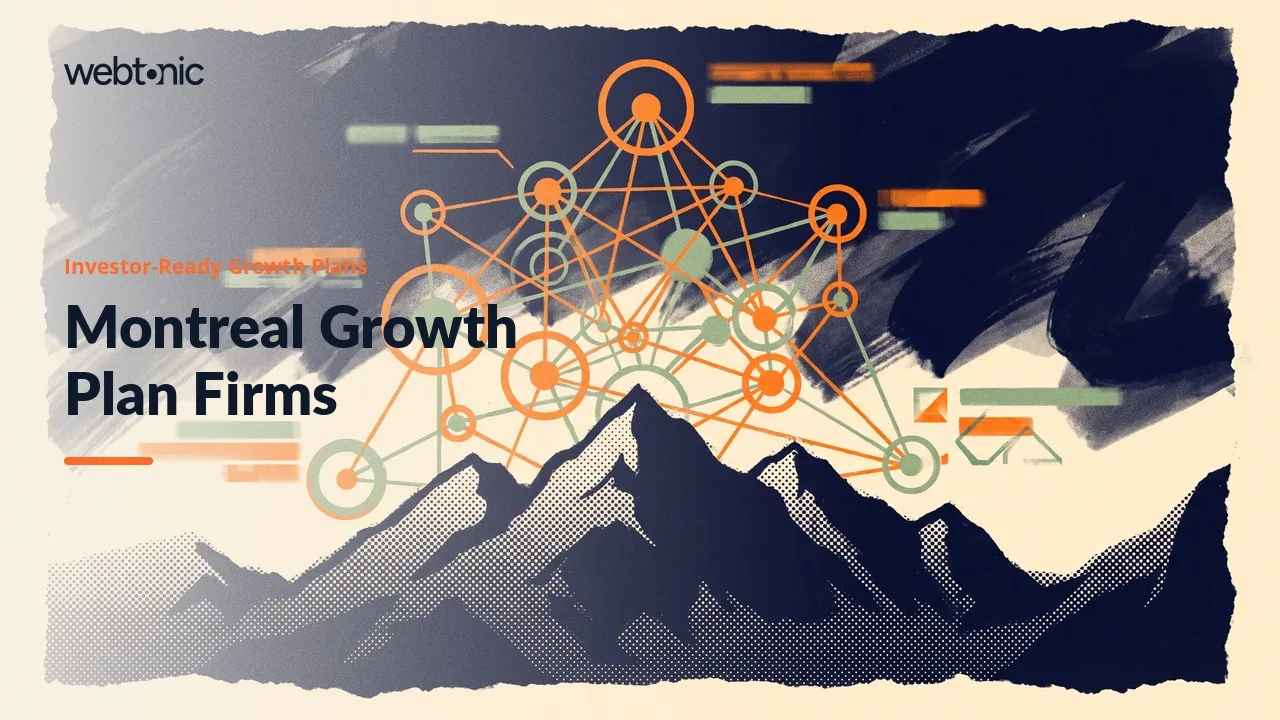 Montreal Investor-Ready Growth Plan Firms (2026): Models, Decks and Plans — Web Tonic blog thumbnail