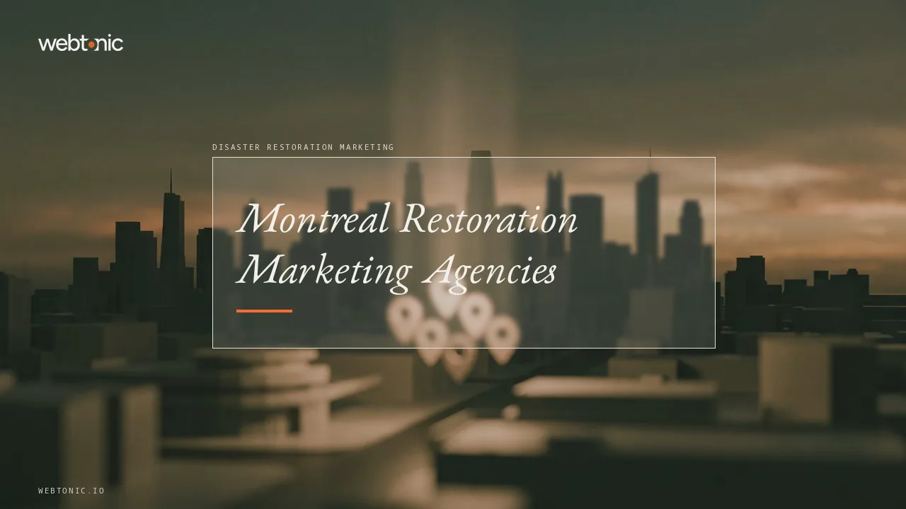 Montreal's Disaster Restoration Marketing Agencies in 2026, Three of Them Quebec-Based — Web Tonic blog thumbnail