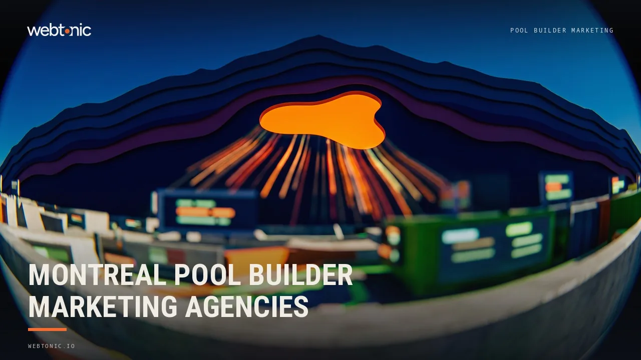 Pool Builder Marketing in Montreal: A 2026 Buyer’s Guide to Eight Agencies — Web Tonic blog thumbnail