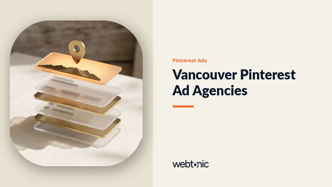 Pinterest Ads in Vancouver for 2026: One Local Shop, Three Montréal Teams and a Pinterest-Only Specialist — Web Tonic blog thumbnail