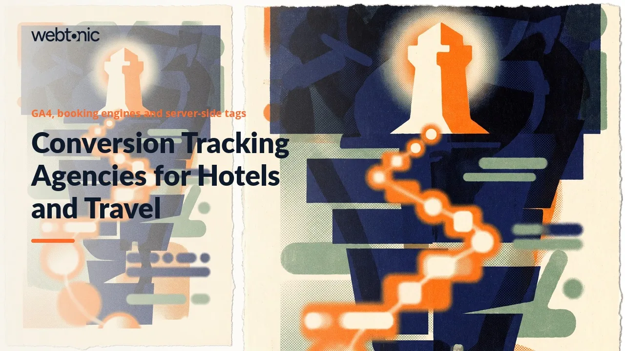 Following the Guest to the Booking Engine: Conversion Tracking Agencies for Travel and Hospitality in 2026 — Web Tonic blog thumbnail