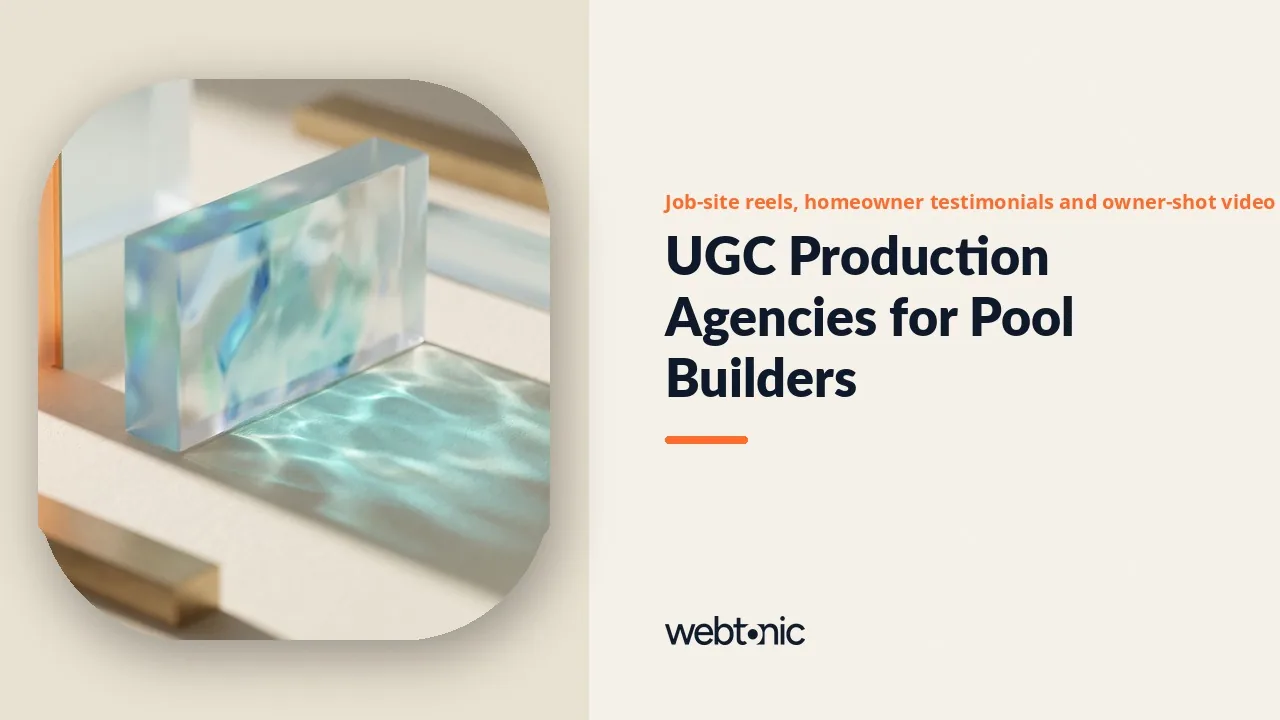 Nine Agencies Making Job-Site Video and UGC for Pool Builders in 2026 — Web Tonic blog thumbnail