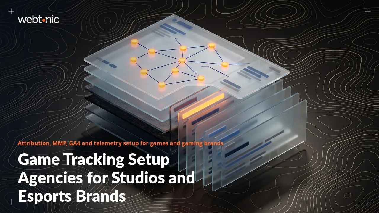 Every Install Has a Source: The 2026 Guide to Nine Conversion Tracking Agencies for Gaming and Esports — Web Tonic blog thumbnail