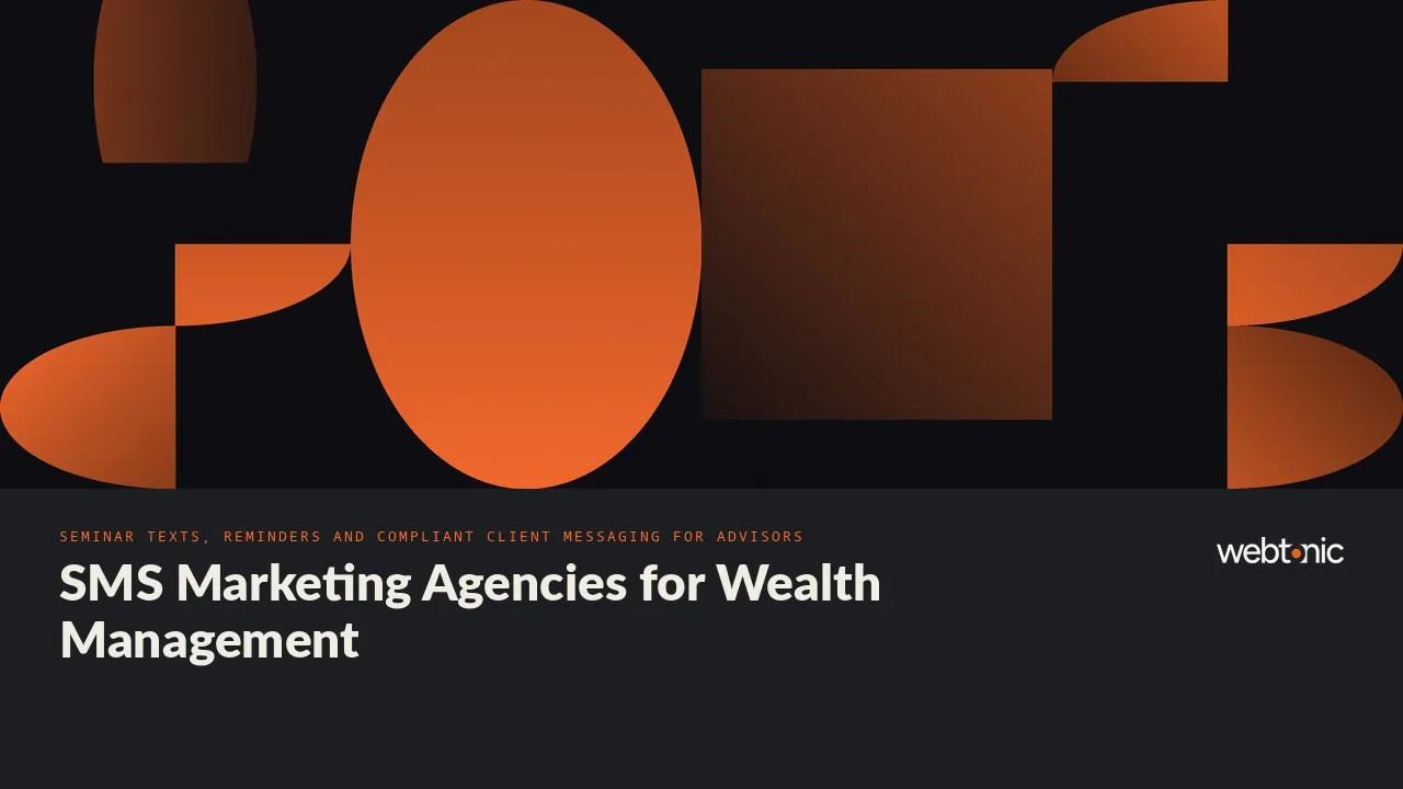 Seminar Invites to Salesforce Texts: Nine SMS Marketing Agencies for Wealth Management in 2026 — Web Tonic blog thumbnail
