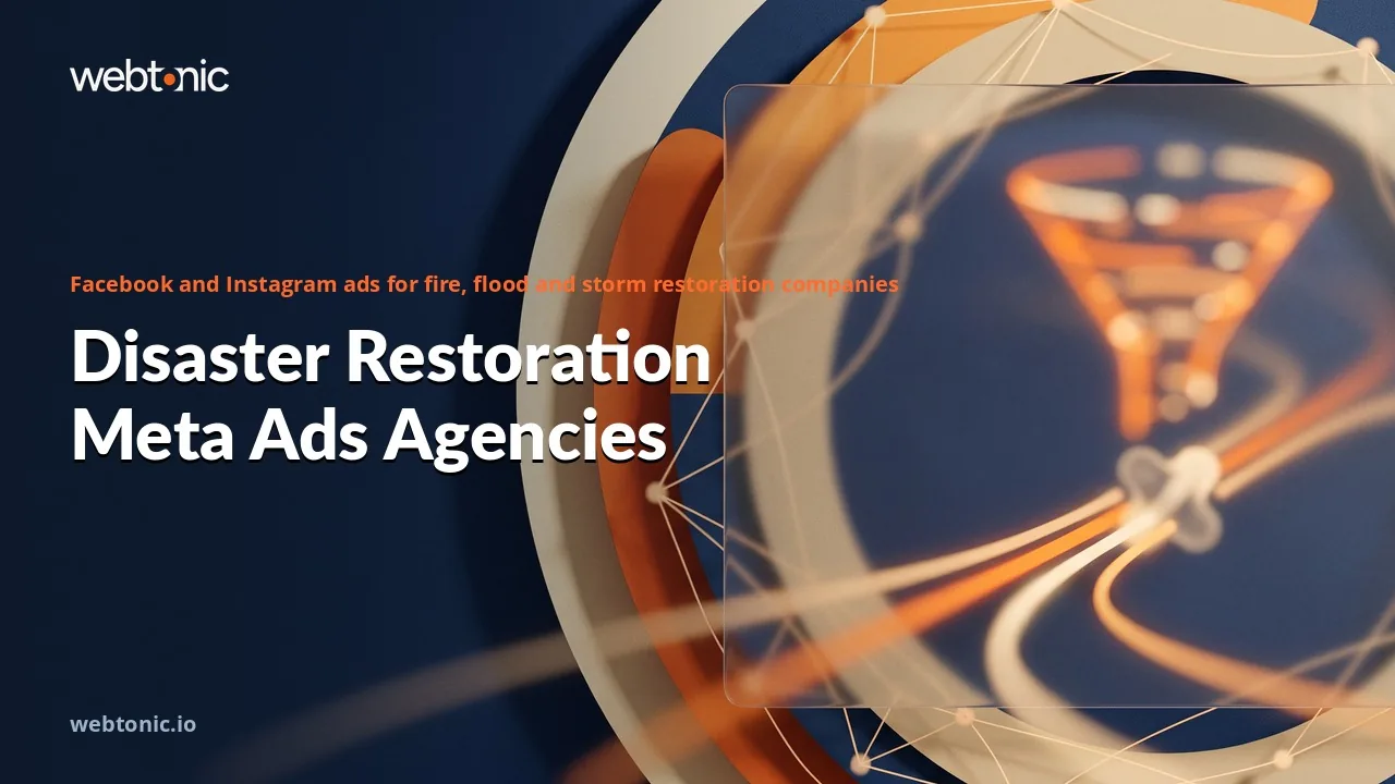 Facebook and Instagram Ads for Restoration Companies: The Agencies Worth a Call in 2026 — Web Tonic blog thumbnail