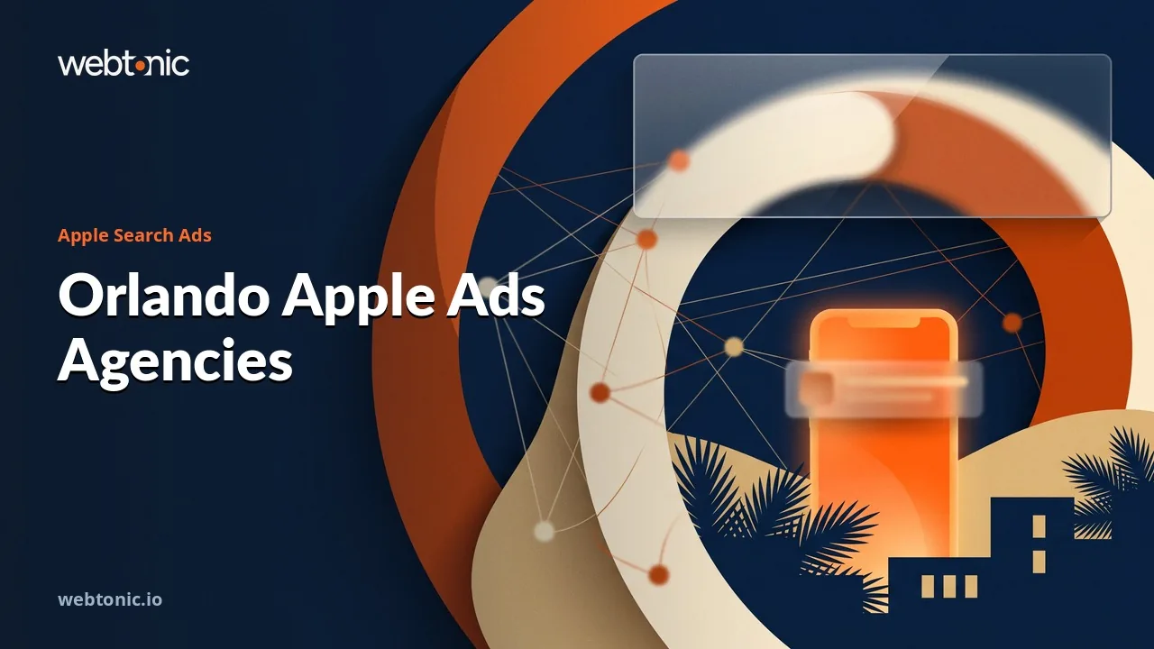 Hiring an Apple Search Ads Agency in Orlando in 2026: Eight Firms, One With Florida Roots — Web Tonic blog thumbnail