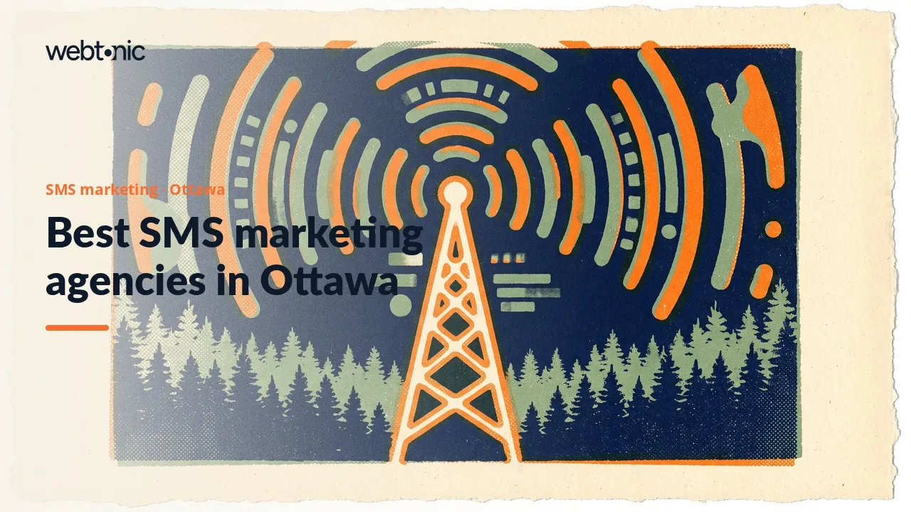SMS Marketing Agencies in Ottawa: 2026 Buyer’s Guide — Web Tonic blog thumbnail