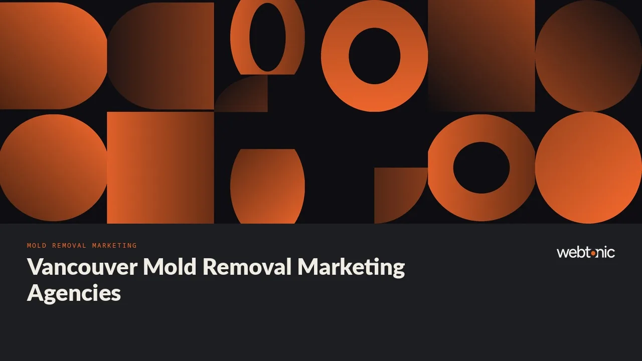 Nine Mold Removal Marketing Agencies for Vancouver Companies, Including One Local Firm (2026) — Web Tonic blog thumbnail