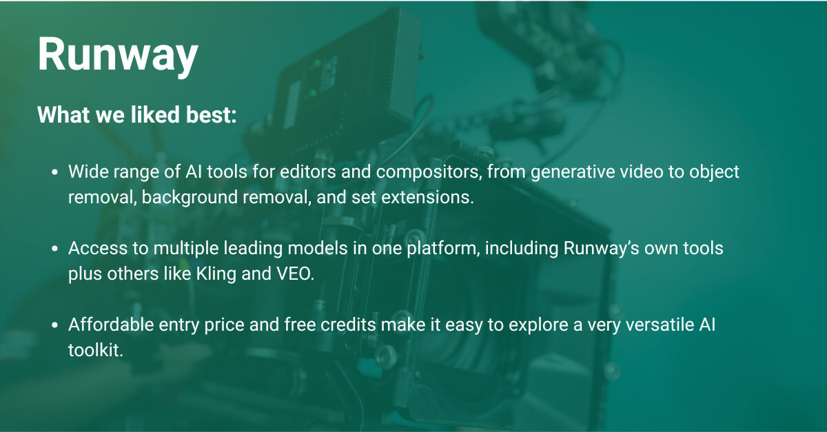 Runway AI video editor: wide range of AI tools, affordable entry price, and access to multiple leading models.