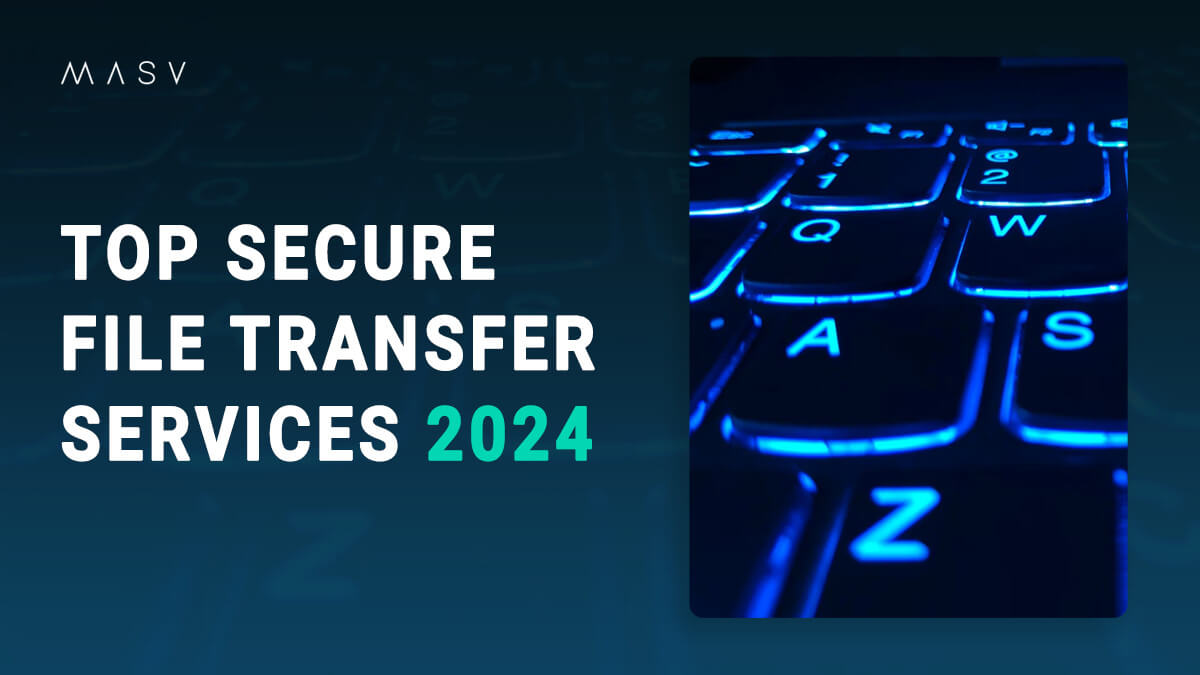 discover the top secure file transfer services with this guide
