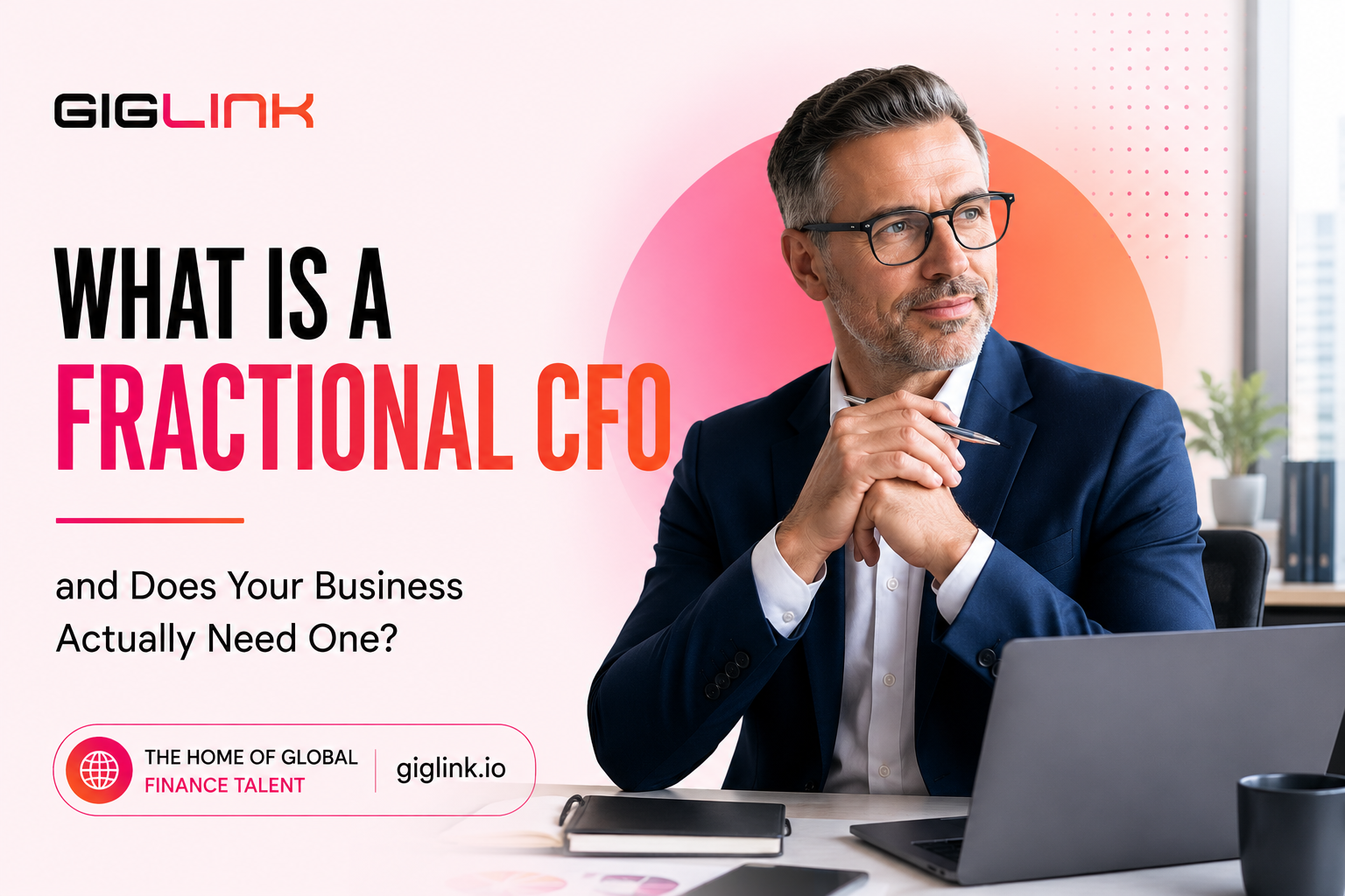 What is a Fractional CFO — and Does Your Business Actually Need One?