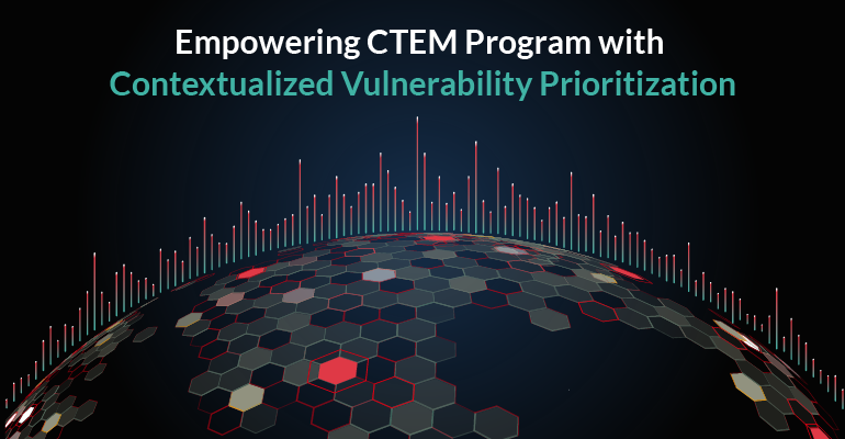 Empowering CTEM Program with Contextualized Vulnerability Prioritization