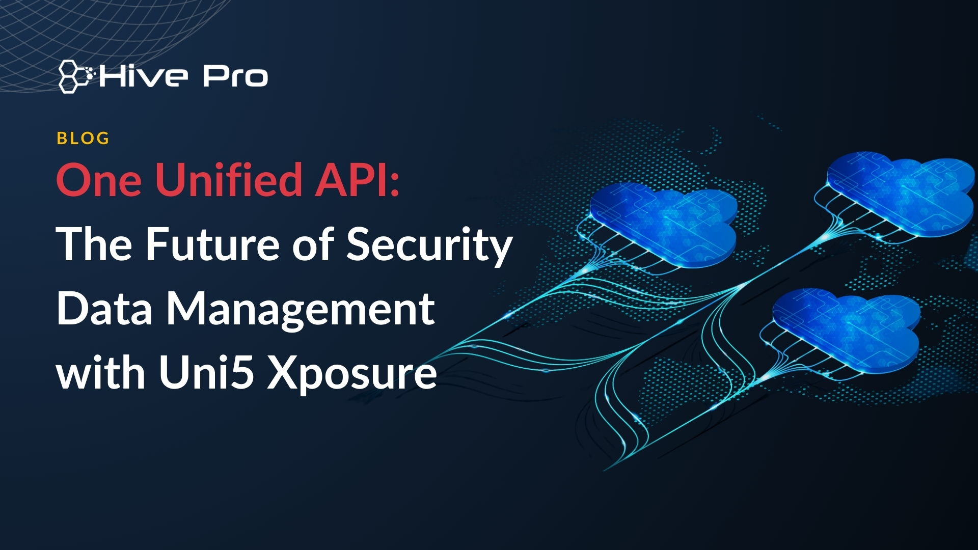One Unified API: The Future of Security Data Management with Uni5 Xposure