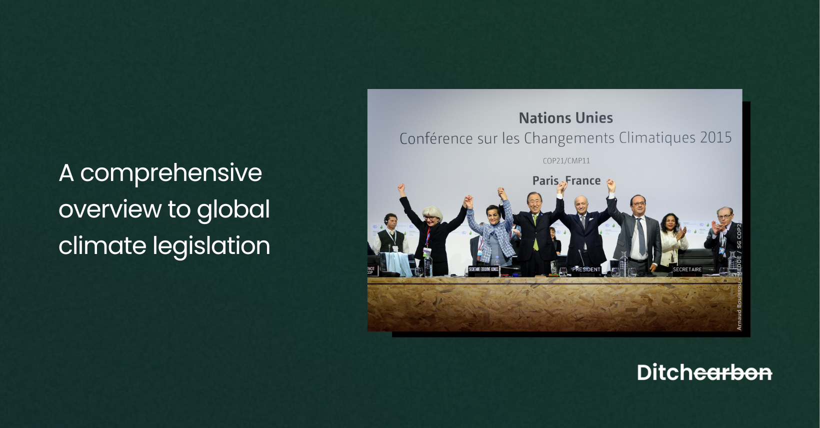 Title card reading "A comprehensive overview to global climate legislation" beside a photo of leaders raising joined hands at the 2015 Paris climate conference