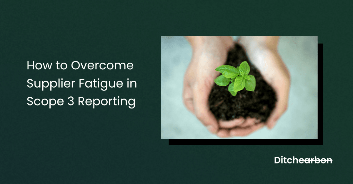 Title card reading "How to Overcome Supplier Fatigue in Scope 3 Reporting" beside a photo of cupped hands holding soil and a seedling