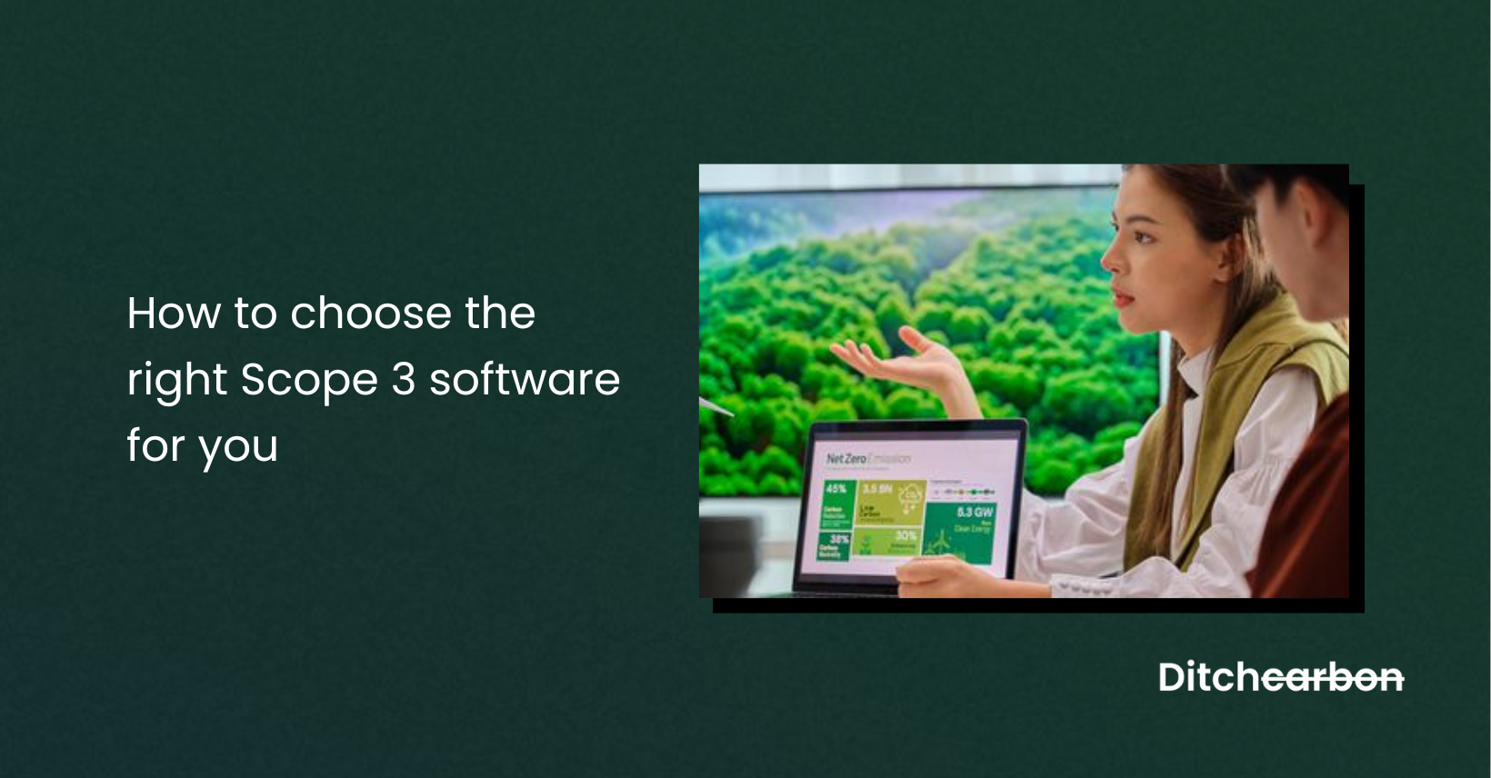 Title card reading "How to choose the right Scope 3 software for you" beside a photo of two people looking at a laptop in front of a forest image