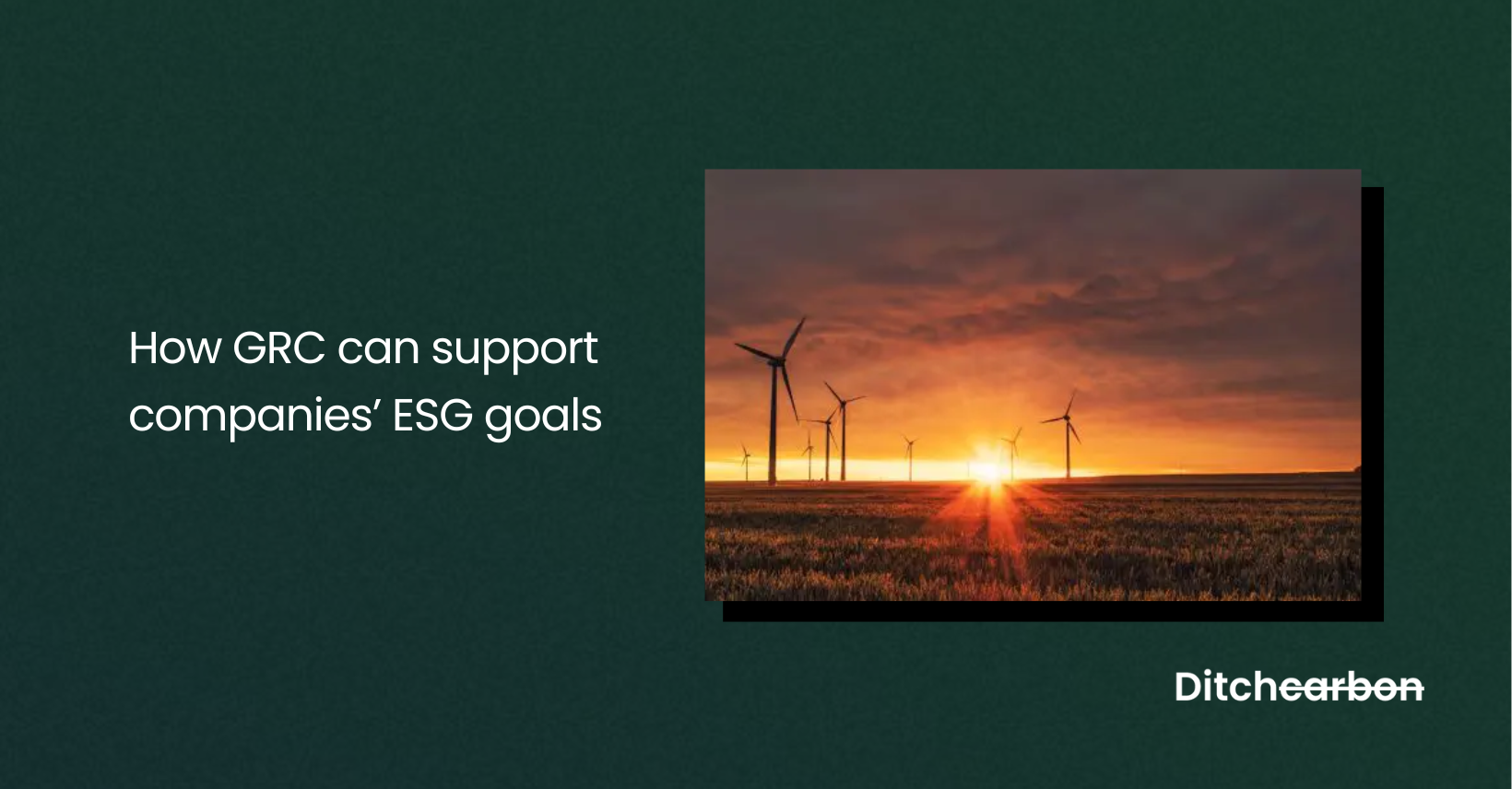 Title card reading "How GRC can support companies' ESG goals" beside a photo of wind turbines at sunset