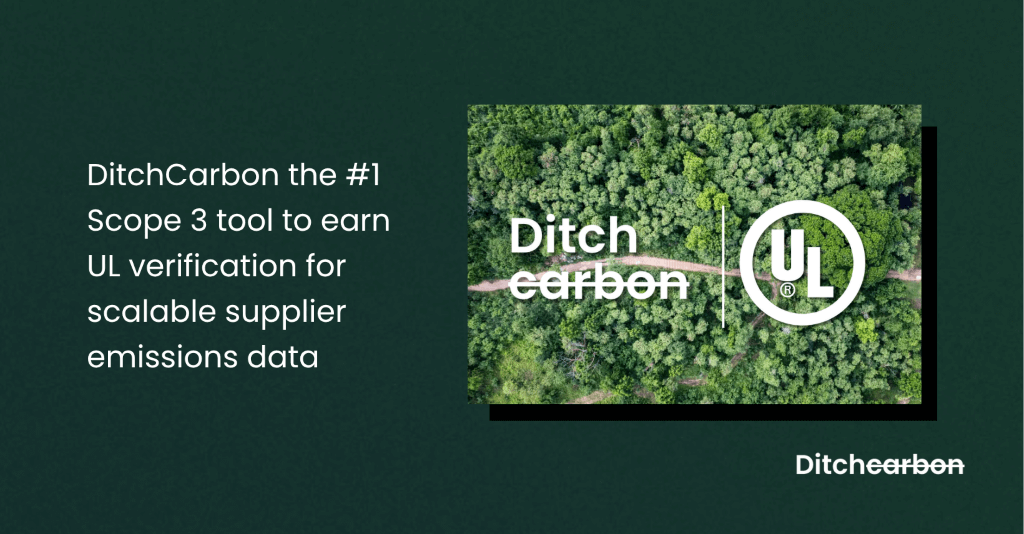 Title card reading "DitchCarbon the #1 Scope 3 tool to earn UL verification for scalable supplier emissions data" beside the DitchCarbon and UL logos over an aerial photo of forest