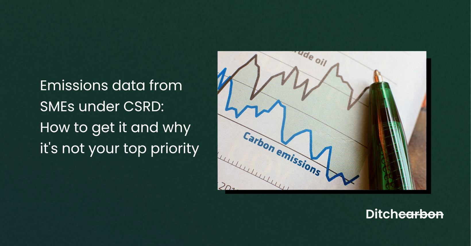 Title card reading "Emissions data from SMEs under CSRD: How to get it and why it's not your top priority" beside a photo of a pen on a printed line chart labelled carbon emissions