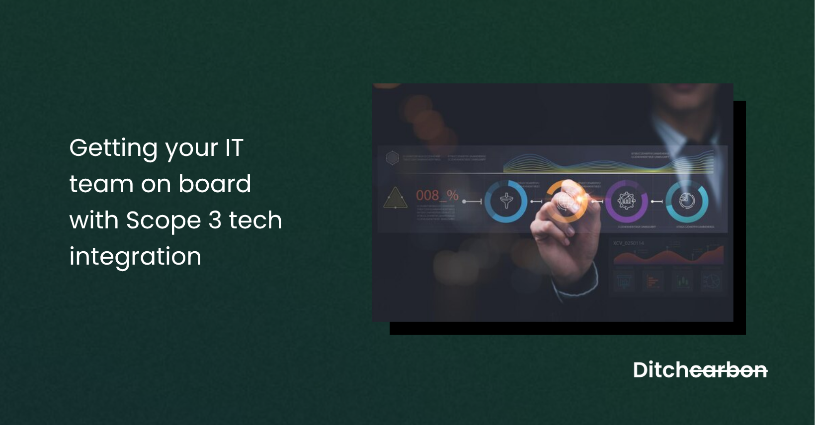 Title card reading "Getting your IT team on board with Scope 3 tech integration" beside a photo of a hand touching a digital process diagram