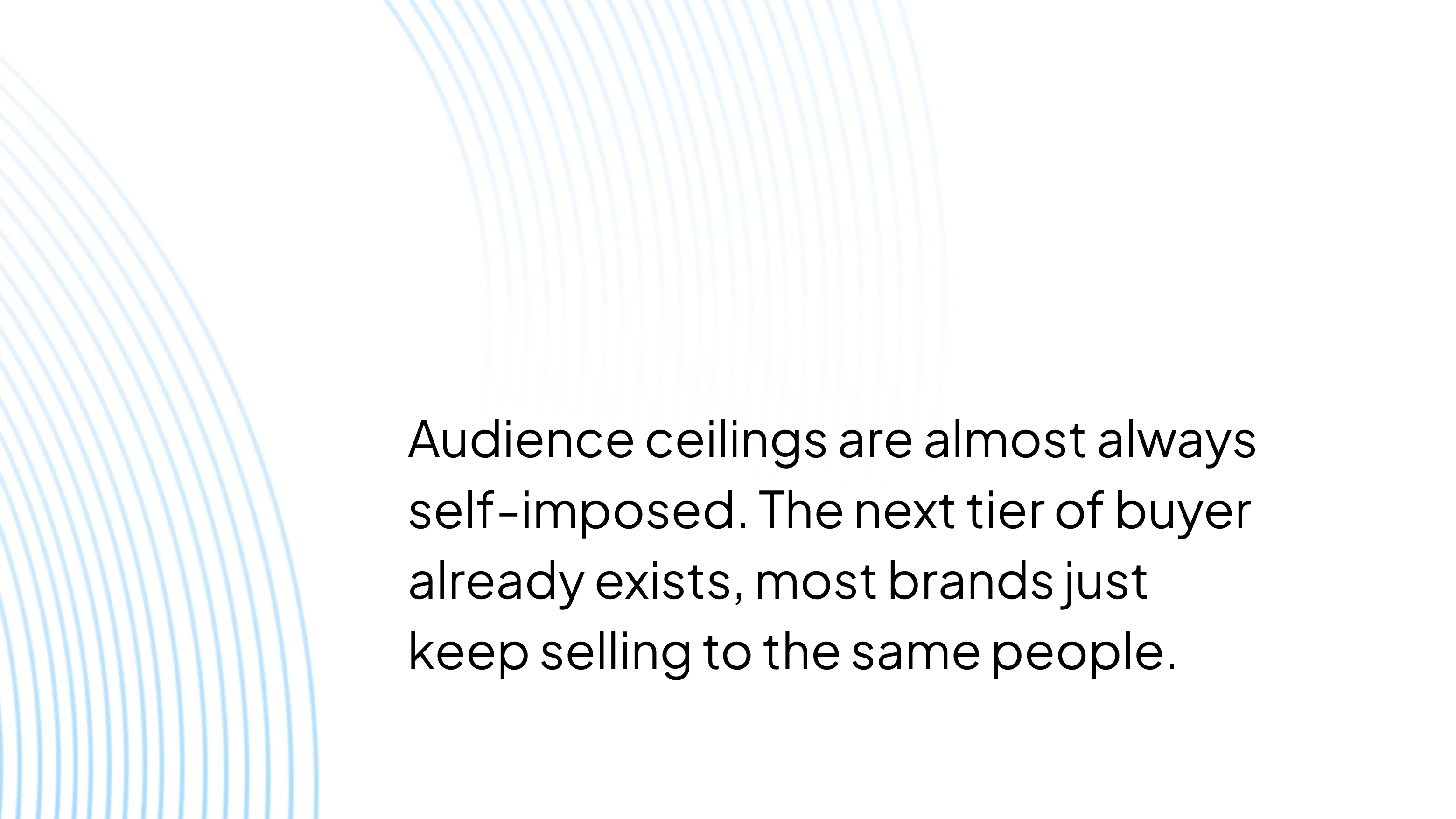 Everyone told them their market was too small. It wasn't.