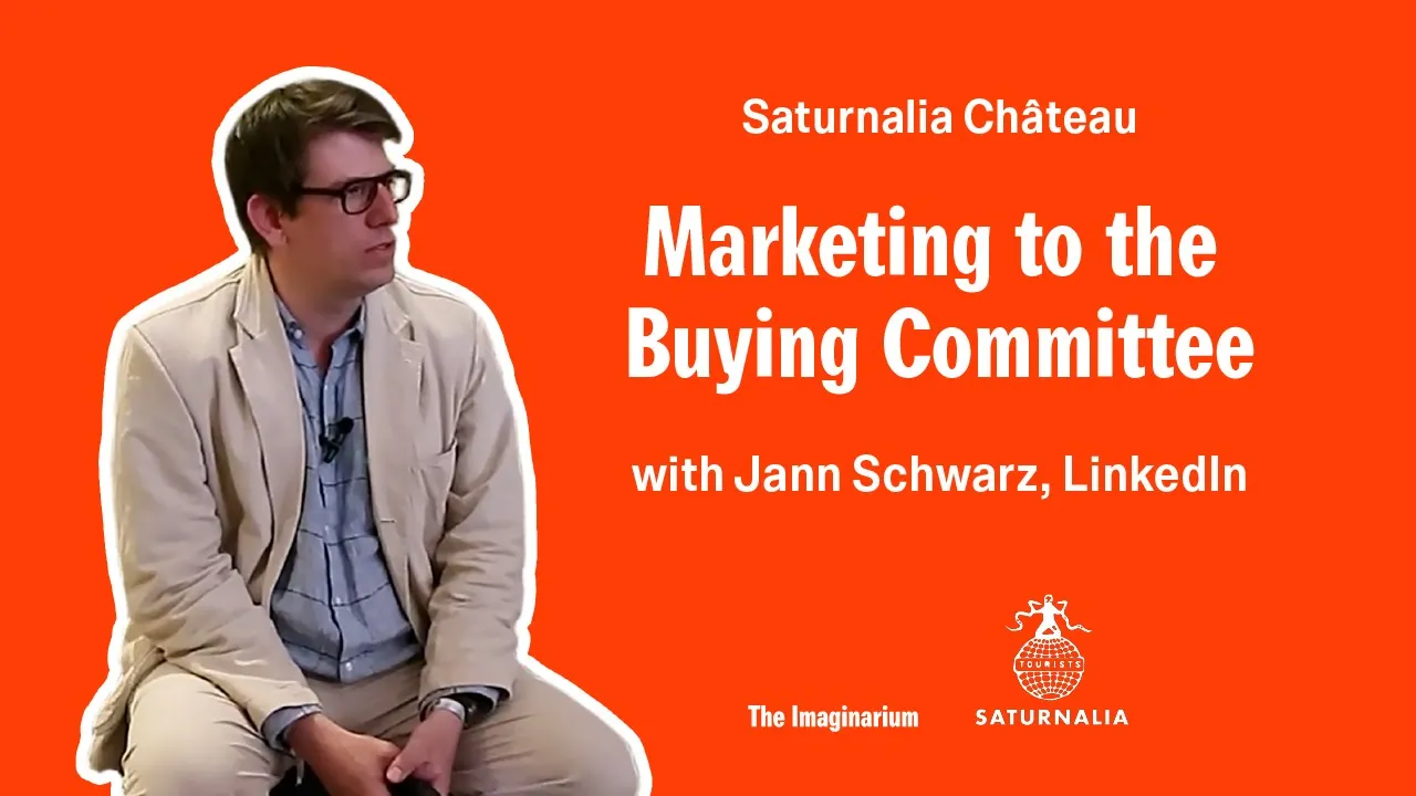 Marketing to the Buying Committee: Jann Schwarz, LinkedIn B2B Institute