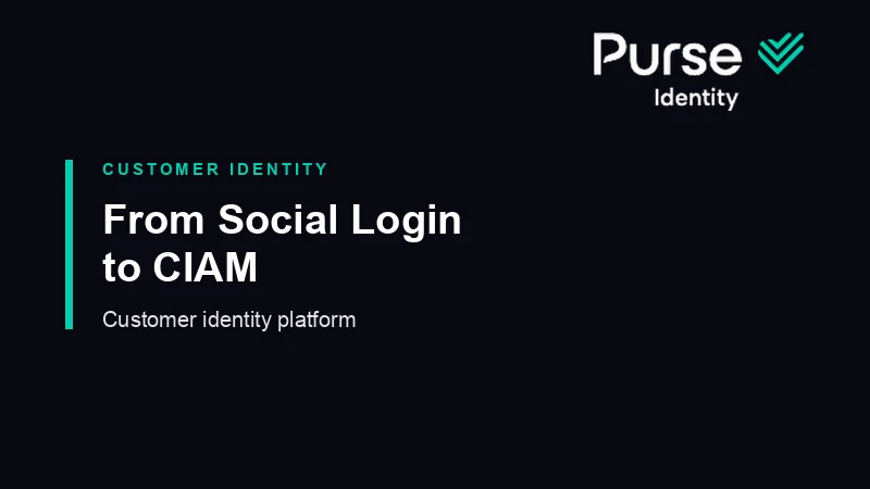 From Social Login to CIAM: Purse customer identity platform
