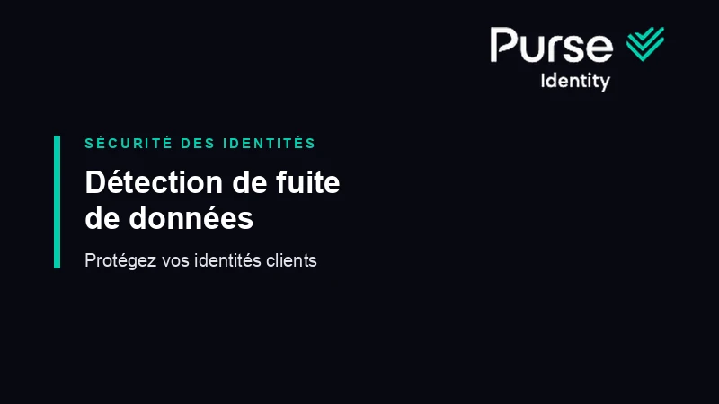 Détection de fuite de données pour protéger les identités clients avec Purse Identity