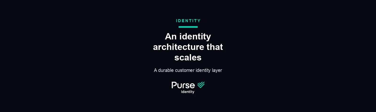 An identity architecture that scales — Purse Identity