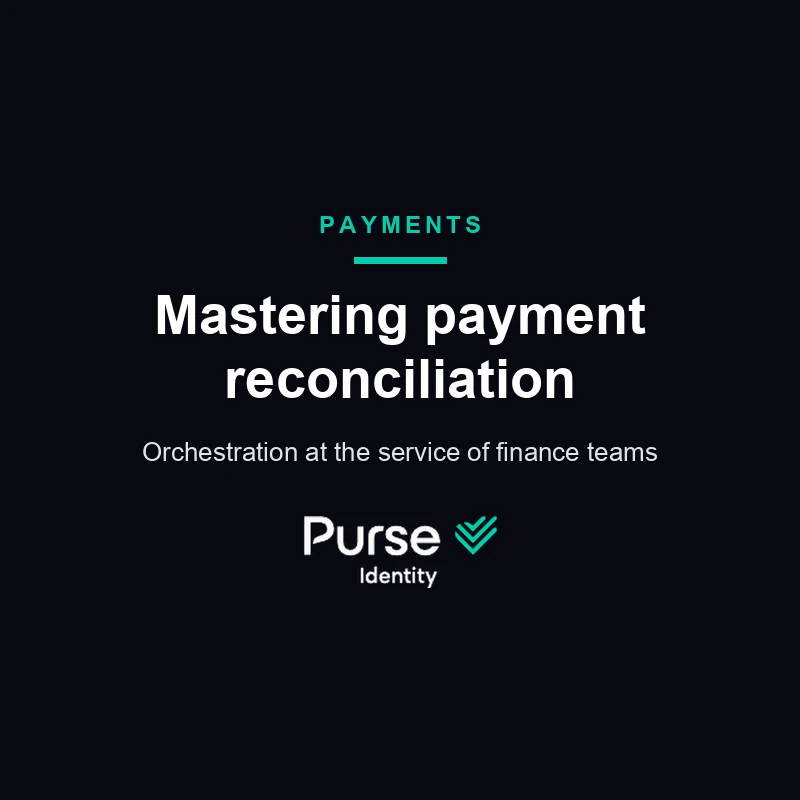 Mastering payment reconciliation — Purse Payment
