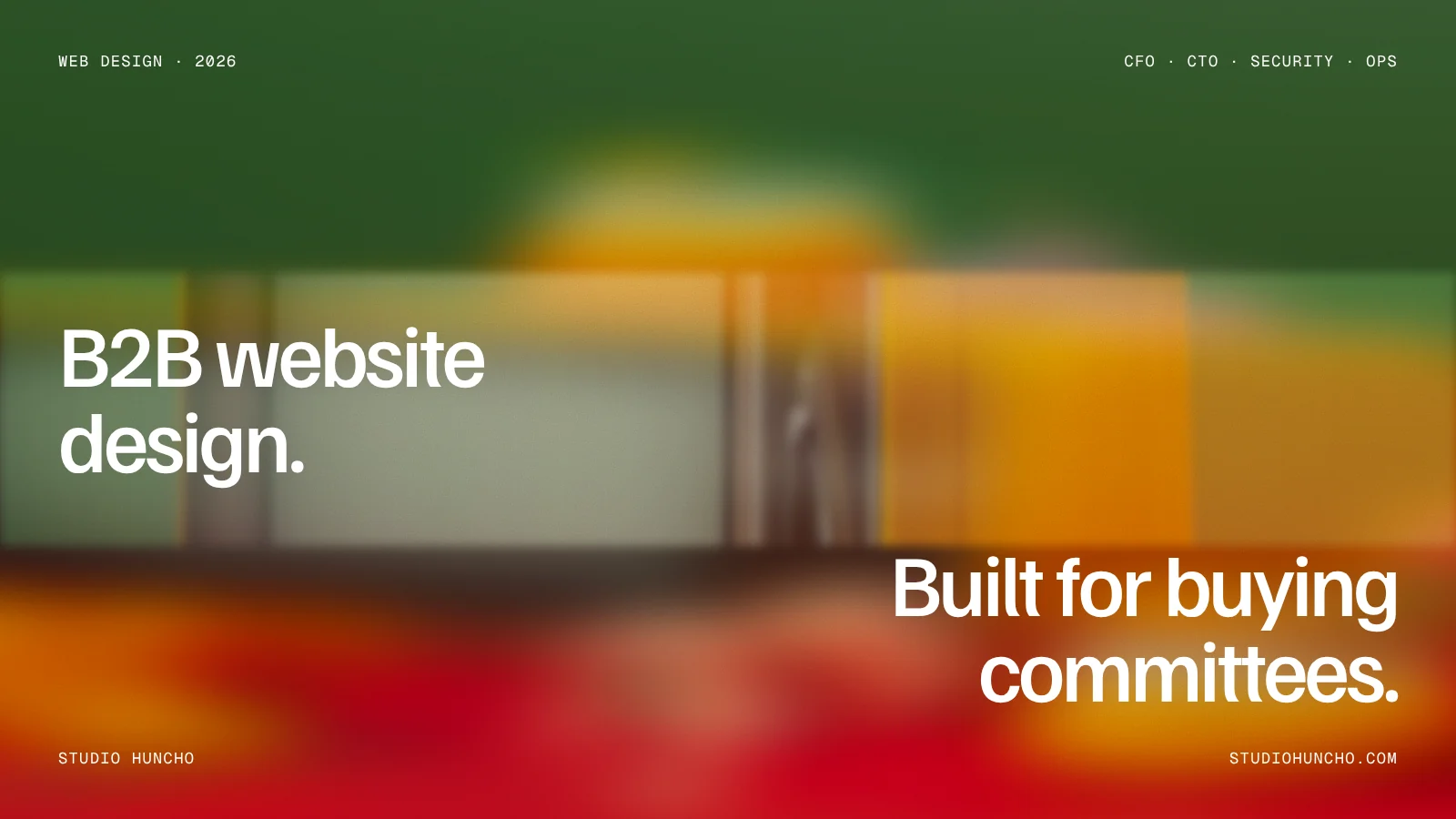 B2B Website Design for Buying Committees (2026) | Studio Huncho blog