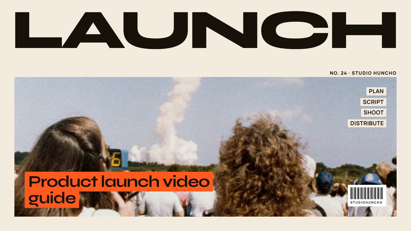 Product Launch Video Guide | Studio Huncho blog