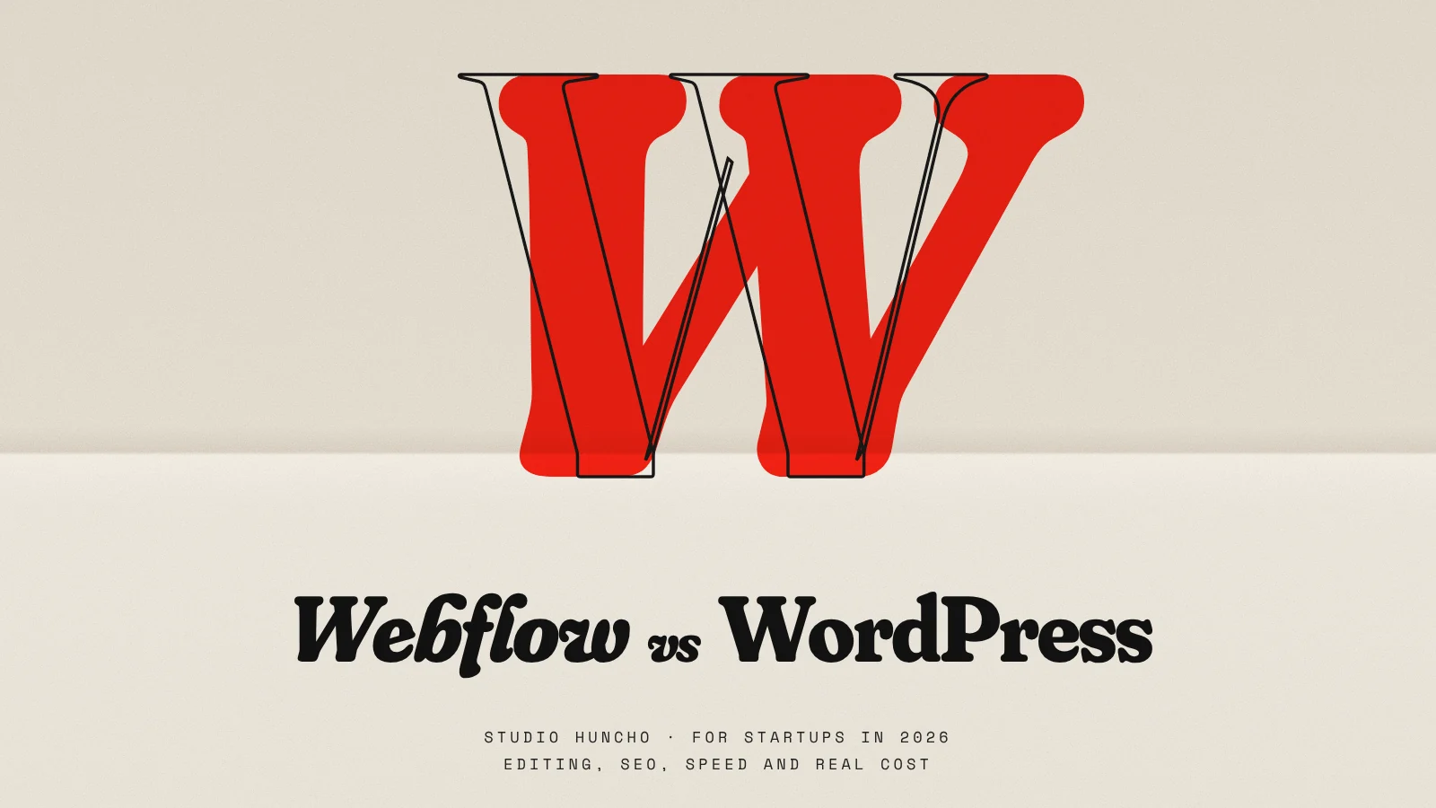 Webflow vs WordPress for Startups (2026) | Studio Huncho blog