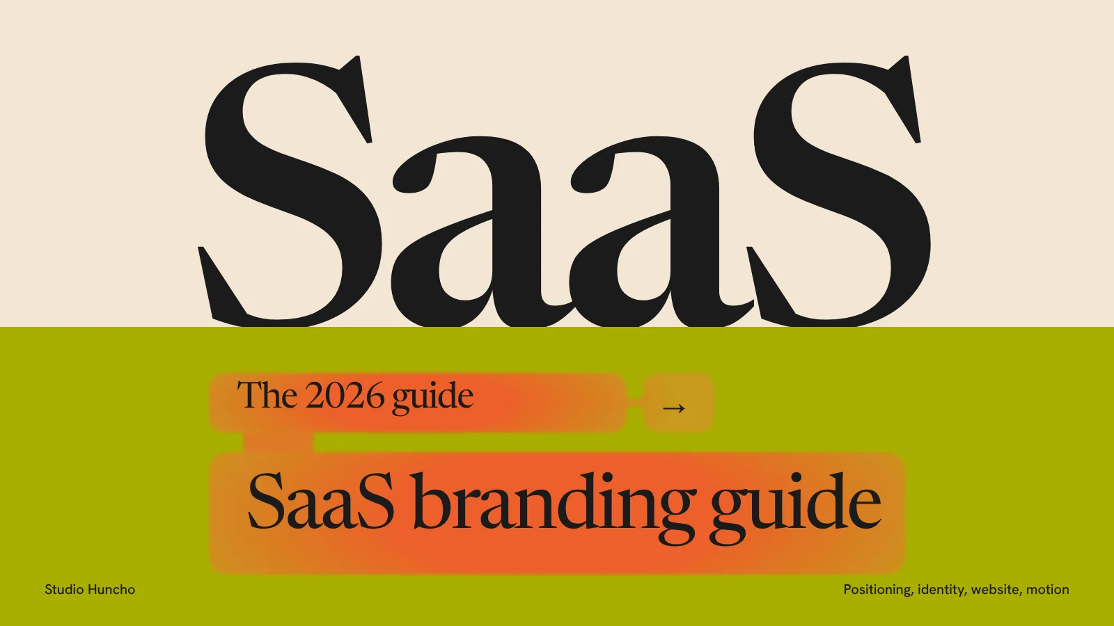 SaaS Branding Guide (2026) | Studio Huncho blog
