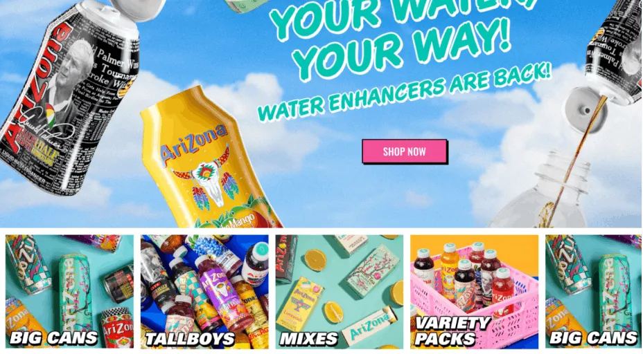 An AriZona promotion reading "Your water, your way", showing big cans and variety packs.
