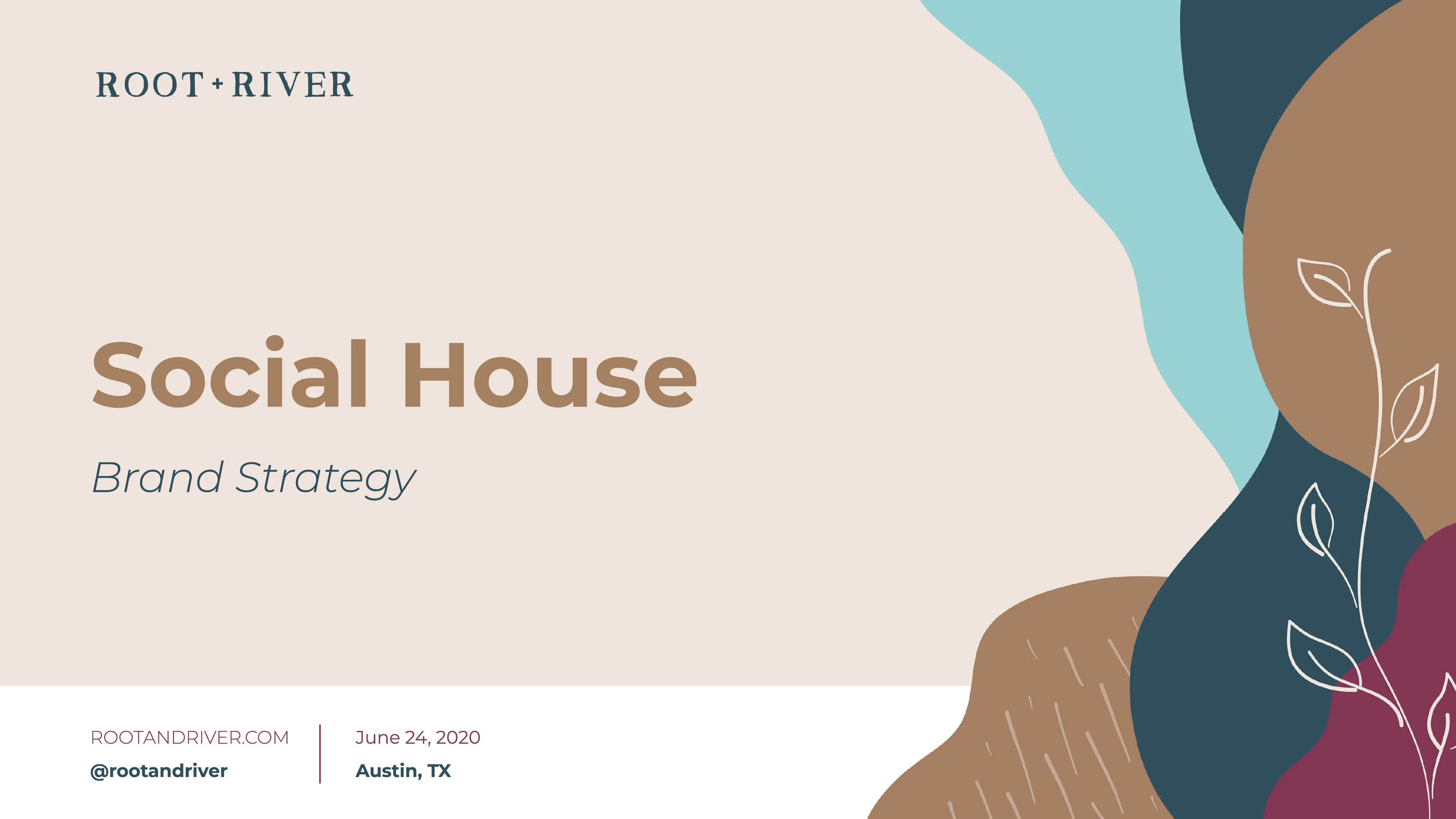 A Root + River title slide reading "Social House — Brand Strategy".