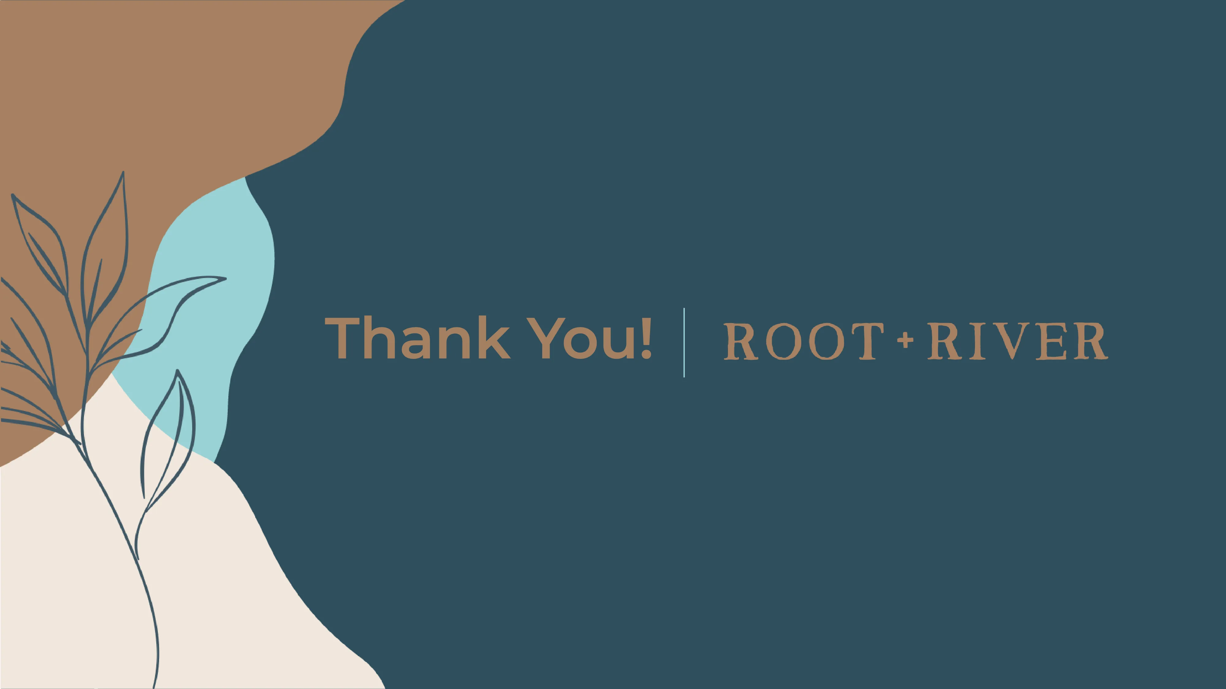 A closing slide reading "Thank You! Root + River" with a botanical line illustration.