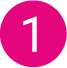 White number one inside a pink circle.