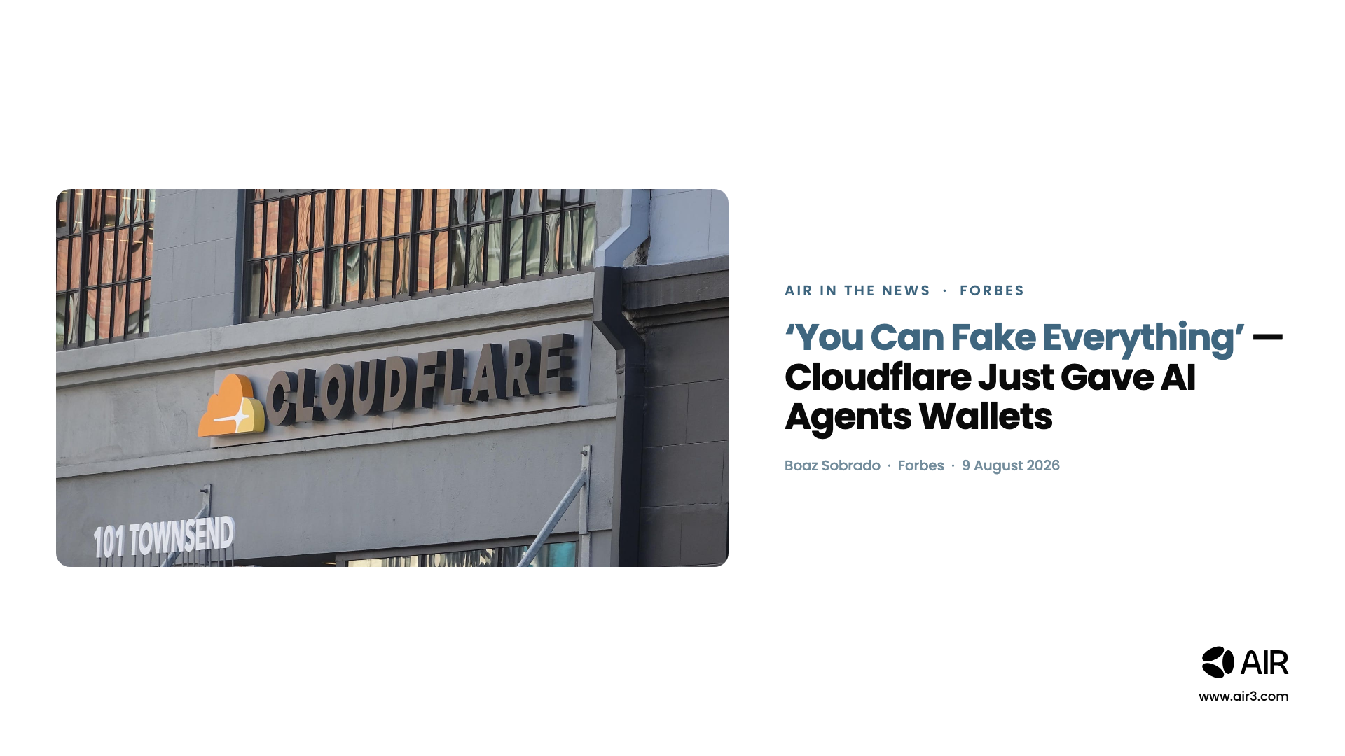 AIR in the News: Forbes — 'You Can Fake Everything' — Cloudflare Just Gave AI Agents Wallets