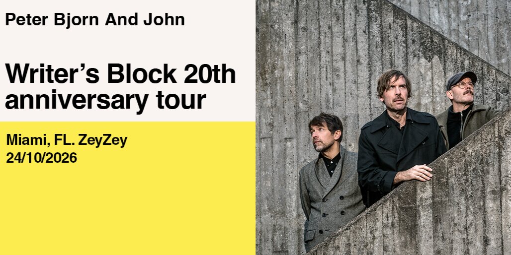 Peter Bjorn and John - Writer’s Block 20th Anniversary Tour