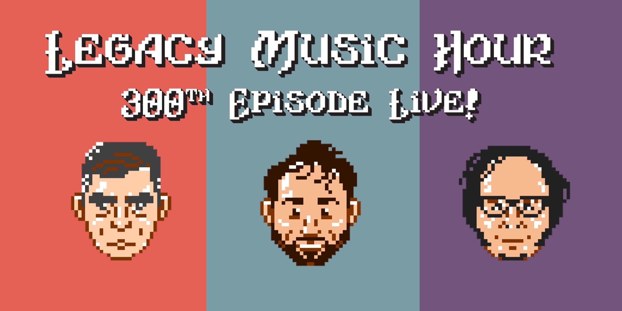 Legacy Music Hour 300th Ep 