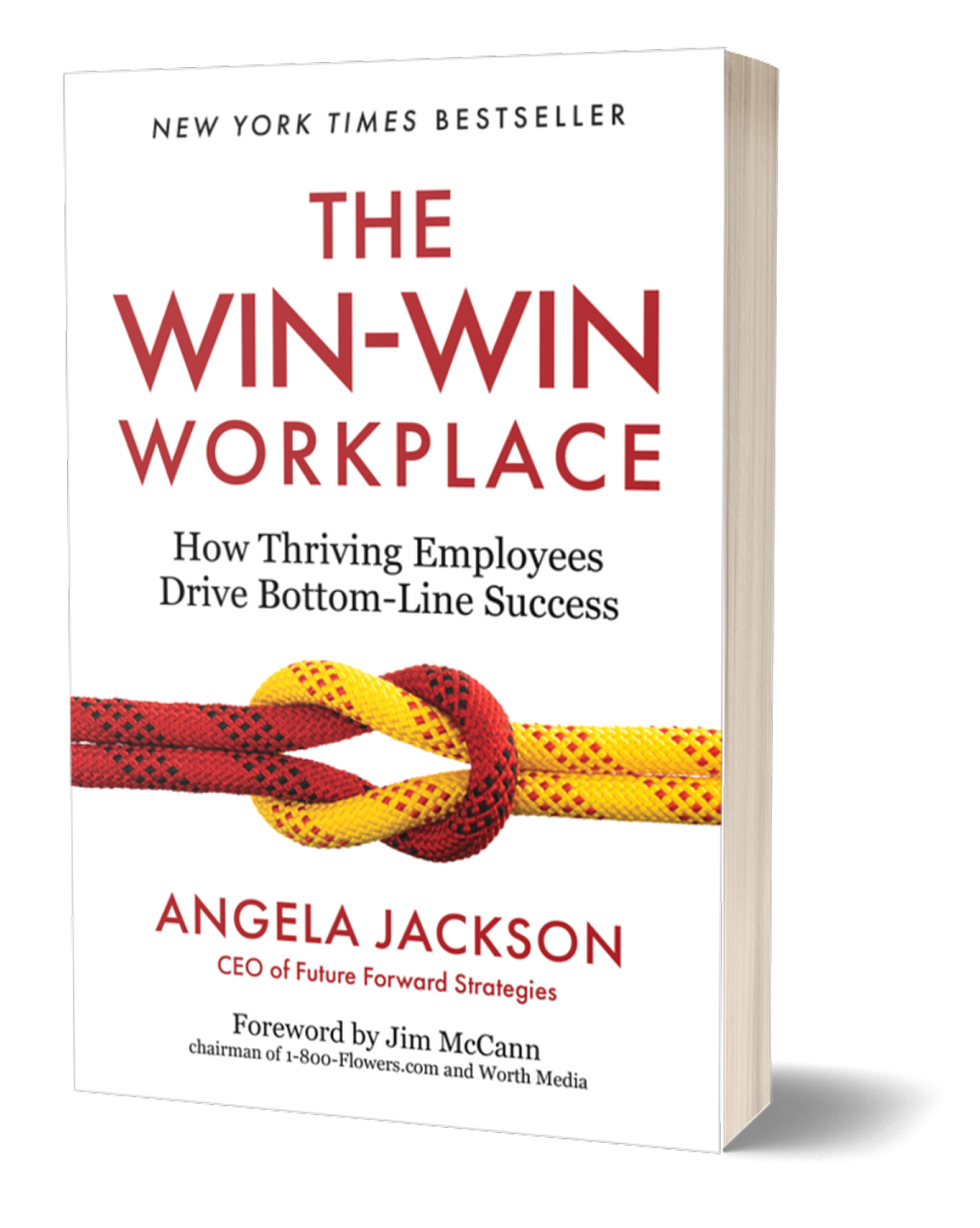 Book cover of 'The Win-Win Workplace' by Angela Jackson, featuring intertwined red and yellow ropes and a foreword by Jim McCann.
