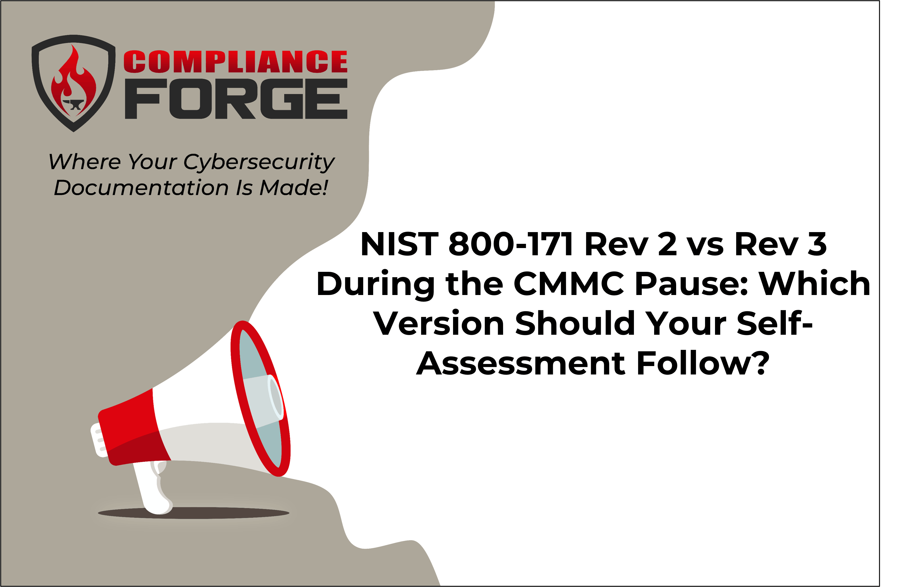 NIST 800-171 Rev 2 vs Rev 3 During the CMMC Pause: Which Version Should Your Self-Assessment Follow?