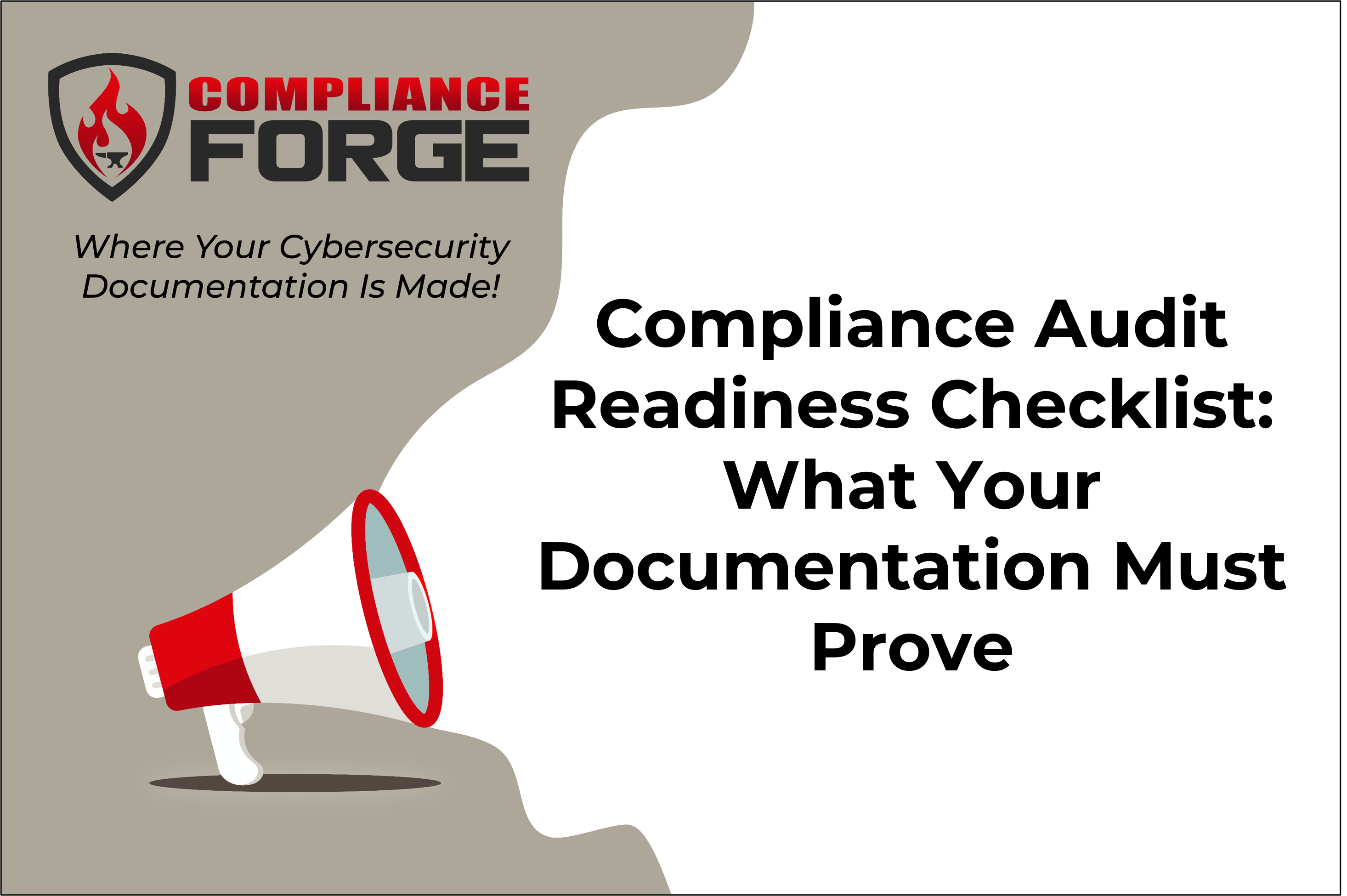 Compliance Audit Readiness Checklist: What Your Documentation Must Prove
