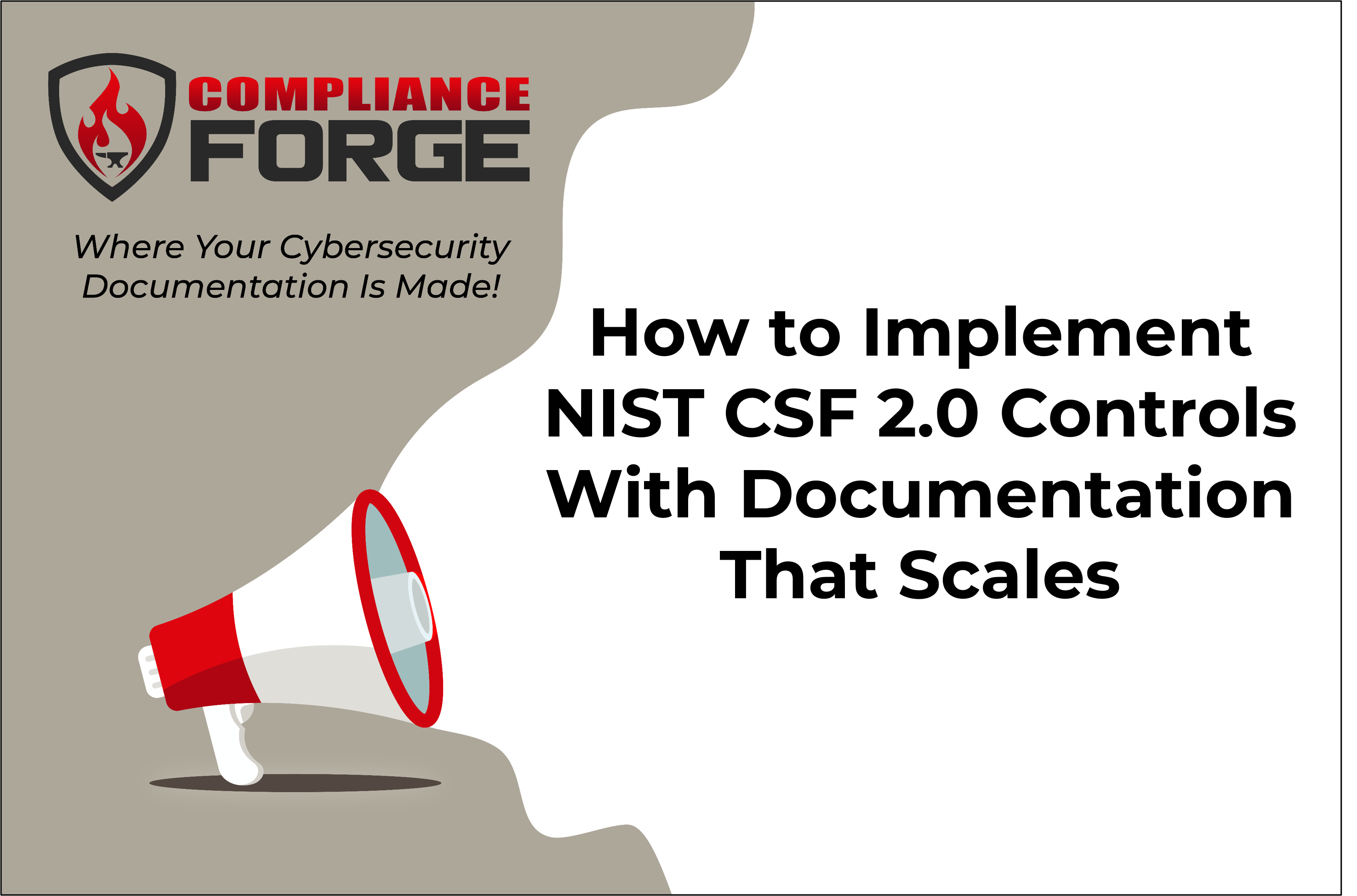 How to Implement NIST CSF 2.0 Controls With Documentation That Scales