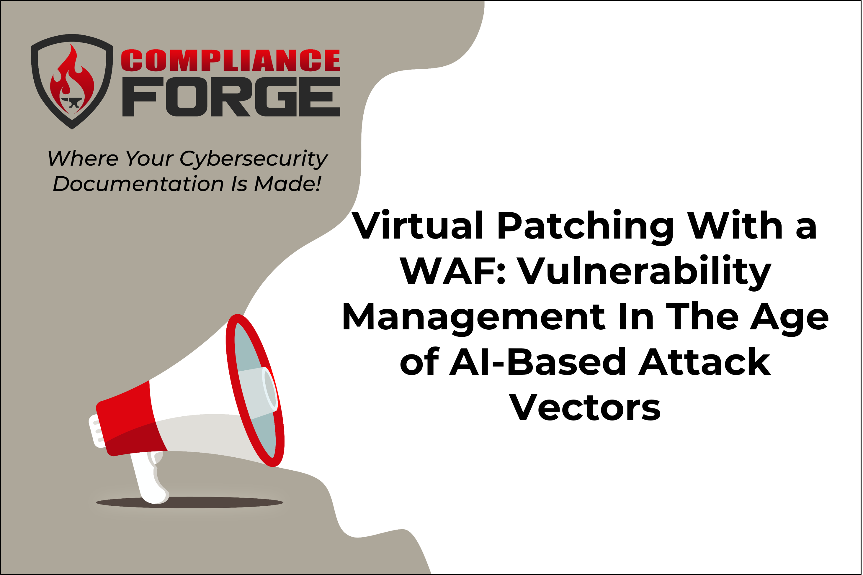 Virtual Patching With a WAF: Vulnerability Management In The Age of AI-Based Attack Vectors