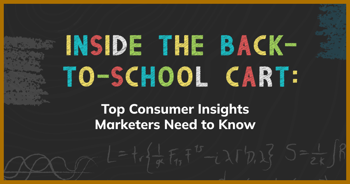 Inside the Back-to-School Cart: Top Consumer Insights Marketers Need to Know