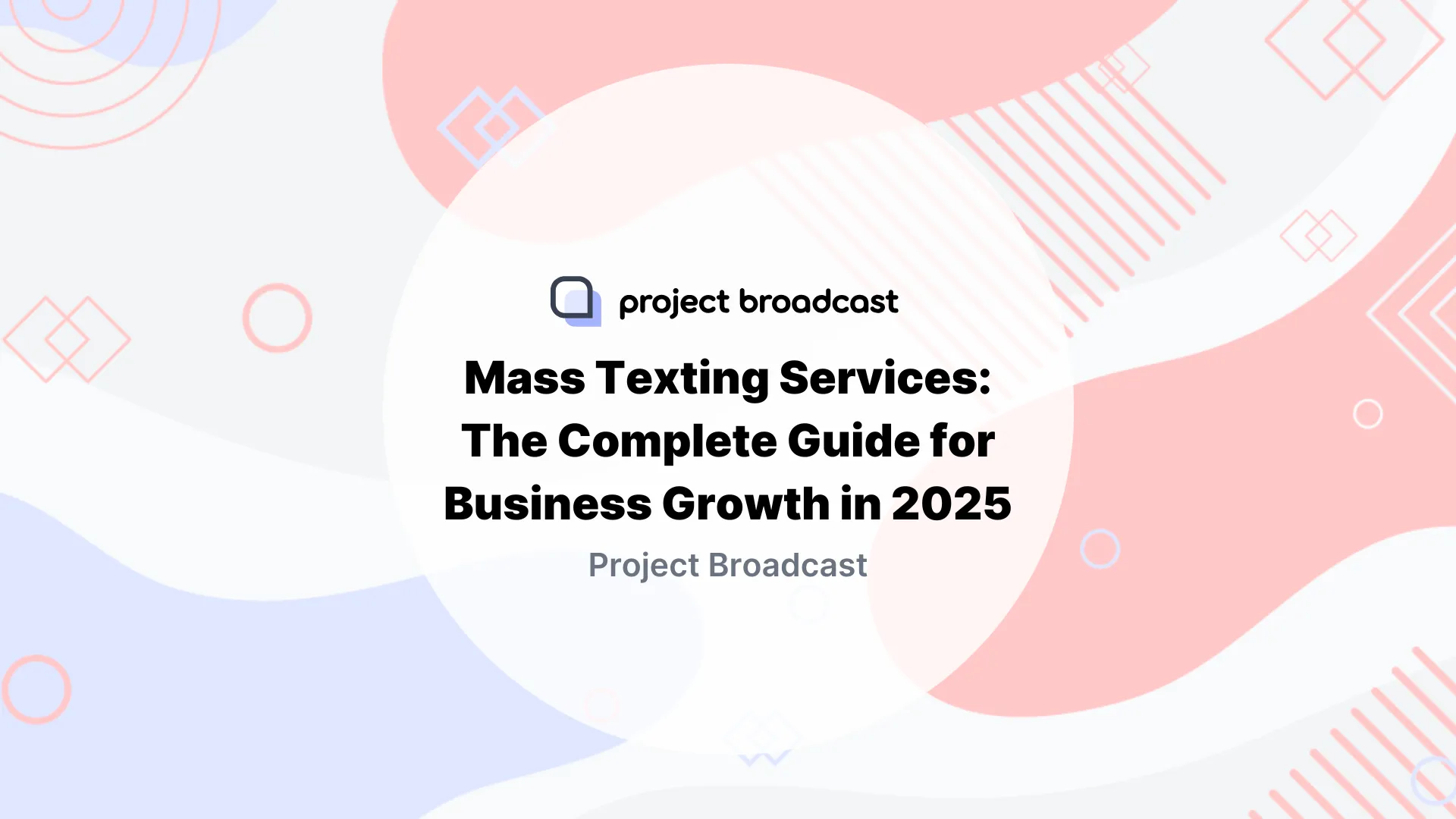 Mass Texting Services: The Complete Guide for Business Growth in 2026
