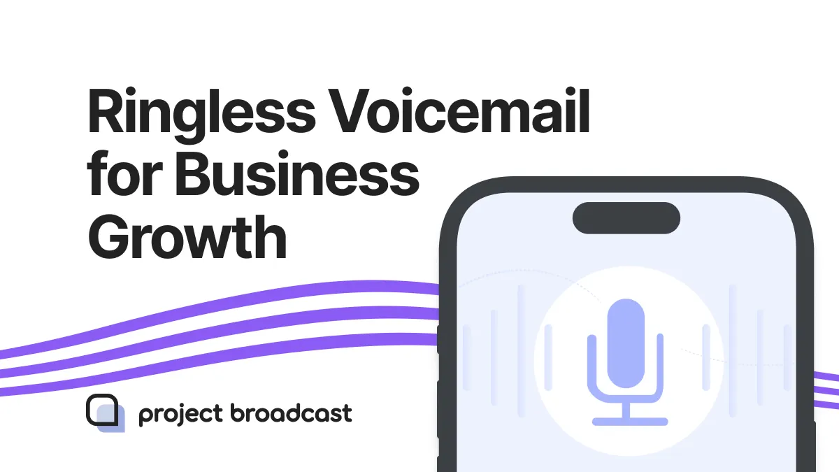 Ringless Voicemail for Business Growth: A Complete Guide for 2026