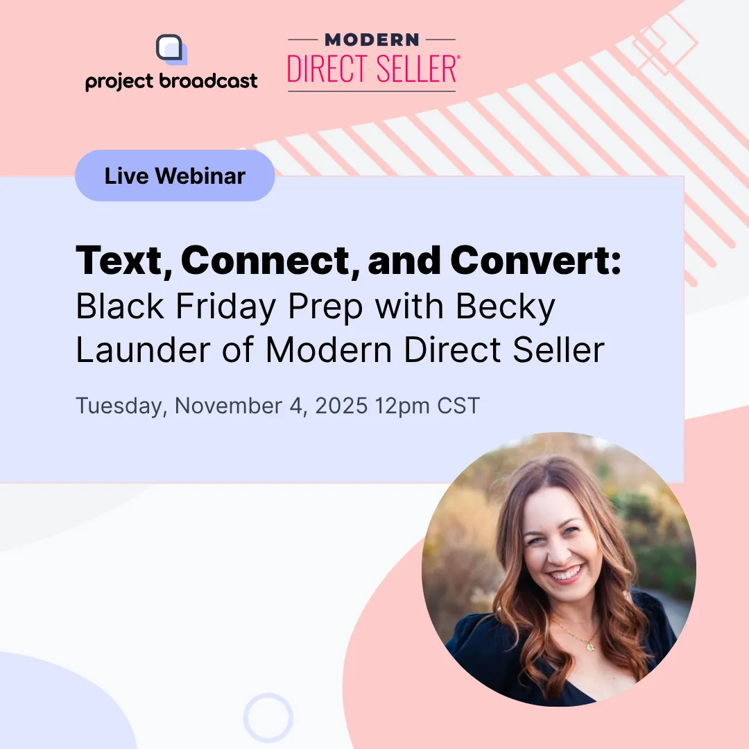 Text, Connect, and Convert: Black Friday Prep with Becky Launder of Modern Direct Seller